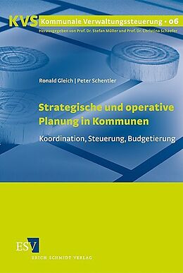 Kartonierter Einband Strategische und operative Planung in Kommunen von Ronald Gleich, Peter Schentler