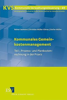 Kartonierter Einband Kommunales Gemeinkostenmanagement von Rainer Isemann, Christian Müller-Elmau, Stefan Müller
