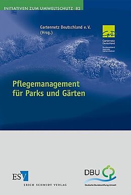 Kartonierter Einband Pflegemanagement für Parks und Gärten von 