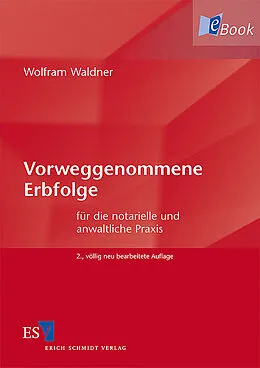 E-Book (pdf) Vorweggenommene Erbfolge von Wolfram Waldner