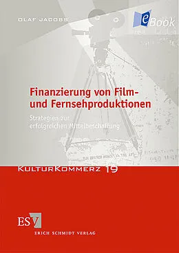 E-Book (pdf) Finanzierung von Film- und Fernsehproduktionen von Olaf Jacobs