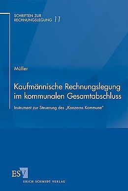 Kartonierter Einband Kaufmännische Rechnungslegung im kommunalen Gesamtabschluss von Florian Müller