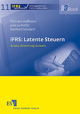 E-Book (pdf) IFRS: Latente Steuern von Thorsten Hoffmann, Julia zu Putlitz, Reinhard Schubert