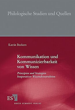 Kartonierter Einband Kommunikation und Kommunizierbarkeit von Wissen von Katrin Beckers