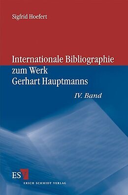 Kartonierter Einband Internationale Bibliographie zum Werk Gerhart Hauptmanns von Sigfrid Hoefert