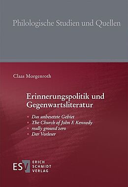 Kartonierter Einband Erinnerungspolitik und Gegenwartsliteratur von Claas Morgenroth