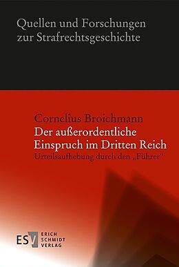 Kartonierter Einband Der außerordentliche Einspruch im Dritten Reich von Cornelius Broichmann