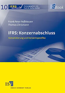 E-Book (pdf) IFRS: Konzernabschluss von Frank Peter Peffekoven, Thomas Chrismann