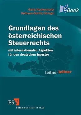 E-Book (pdf) Grundlagen des österreichischen Steuerrechts von Harald Galla, Stephan Heckenthaler, Ines Hofbauer-Steffel