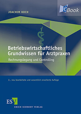 E-Book (pdf) Betriebswirtschaftliches Grundwissen für Arztpraxen von Joachim Koch