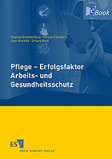 E-Book (pdf) Pflege - Erfolgsfaktor Arbeits- und Gesundheitsschutz von Stephan Brandenburg, Kerstin Palsherm, Sven Warmke