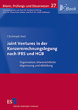 E-Book (pdf) Joint Ventures in der Konzernrechnungslegung nach IFRS und HGB von Christoph Seel