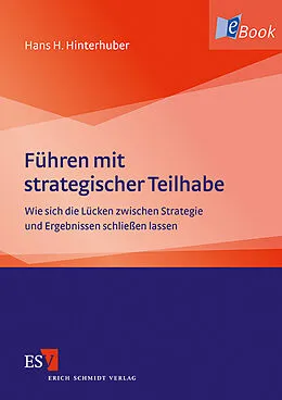 E-Book (pdf) Führen mit strategischer Teilhabe von Hans H. Hinterhuber