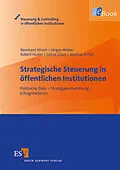 E-Book (pdf) Strategische Steuerung in öffentlichen Institutionen von Bernhard Hirsch, Jürgen Weber, Robert Huber