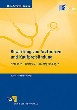 E-Book (pdf) Bewertung von Arztpraxen und Kaufpreisfindung von Horst G. Schmid-Domin