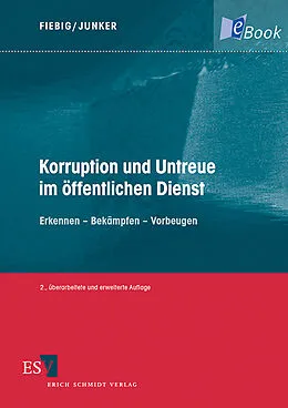 E-Book (pdf) Korruption und Untreue im öffentlichen Dienst von Helmut Fiebig, Heinrich Junker