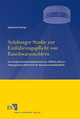 Kartonierter Einband Sulzburger Studie zur Einführungspflicht von Rauchwarnmeldern von Sebastian Festag