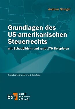 Kartonierter Einband Grundlagen des US-amerikanischen Steuerrechts von Andreas Striegel