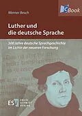 E-Book (pdf) Luther und die deutsche Sprache von Werner Besch