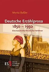 Fester Einband Deutsche Erzählprosa 1850-1950 von Moritz Baßler
