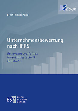 E-Book (pdf) Unternehmensbewertung nach IFRS von Dietmar Ernst, Reinhard Heyd, Matthias Popp