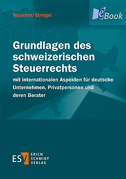 E-Book (pdf) Grundlagen des schweizerischen Steuerrechts von Hannes Teuscher, Andreas Striegel