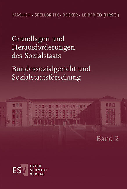 Grundlagen und Herausforderungen des Sozialstaats Bundessozialgericht und Sozialstaatsforschung Band 2