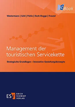 E-Book (pdf) Management der touristischen Servicekette von Georg Westermann, Manuela Koch-Rogge, Martin Freund