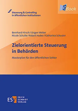 E-Book (pdf) Zielorientierte Steuerung in Behörden von Bernhard Hirsch, Jürgen Weber, Robert Huber