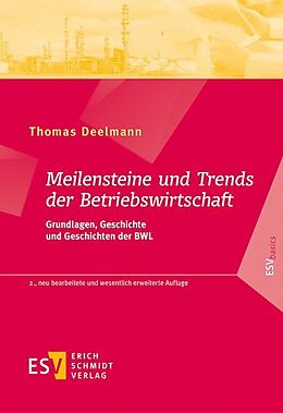 Kartonierter Einband Meilensteine und Trends der Betriebswirtschaft von Thomas Deelmann