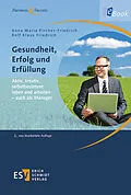 E-Book (pdf) Gesundheit, Erfolg und Erfüllung von Anna Maria Pircher-Friedrich, Rolf Klaus Friedrich