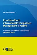 E-Book (pdf) Praxishandbuch internationale Compliance-Management-Systeme von Peter Fissenewert