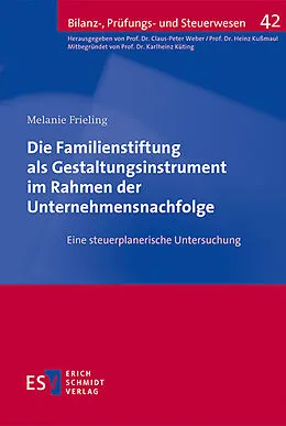 E-Book (pdf) Die Familienstiftung als Gestaltungsinstrument im Rahmen der Unternehmensnachfolge von Melanie Frieling