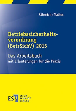 E-Book (pdf) Betriebssicherheitsverordnung (BetrSichV) 2015 von Ralph Fähnrich, Hatto Mattes