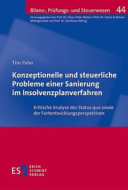 Kartonierter Einband Konzeptionelle und steuerliche Probleme einer Sanierung im Insolvenzplanverfahren von Tim Palm