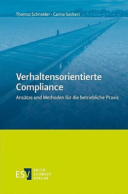 Kartonierter Einband Verhaltensorientierte Compliance von Thomas Schneider, Carina Geckert