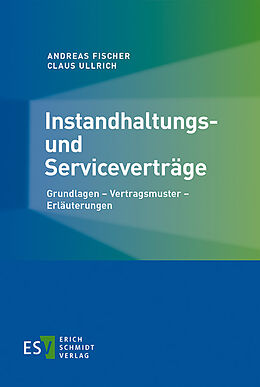 E-Book (pdf) Instandhaltungs- und Serviceverträge von Andreas Fischer, Claus Ullrich