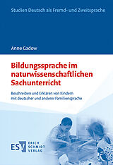 E-Book (pdf) Bildungssprache im naturwissenschaftlichen Sachunterricht von Anne Gadow