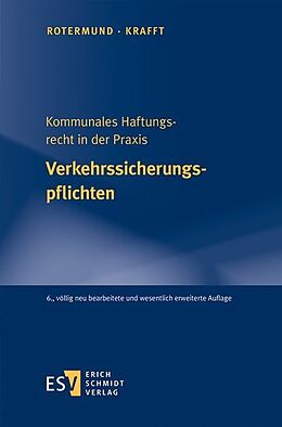 Kartonierter Einband Kommunales Haftungsrecht in der Praxis Verkehrssicherungspflichten von Georg Krafft