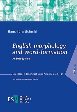Kartonierter Einband English morphology and word-formation von Hans-Jörg Schmid