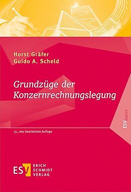 Kartonierter Einband Grundzüge der Konzernrechnungslegung von Horst Gräfer, Guido A. Scheld