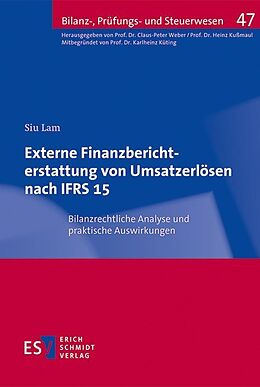 Kartonierter Einband Externe Finanzberichterstattung von Umsatzerlösen nach IFRS 15 von Siu Lam