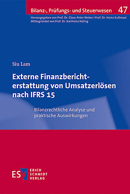 E-Book (pdf) Externe Finanzberichterstattung von Umsatzerlösen nach IFRS 15 von Siu Lam