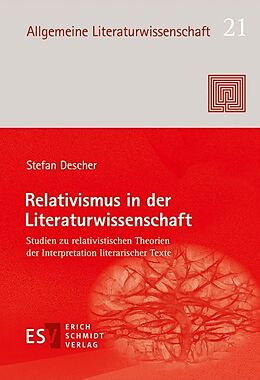 Fester Einband Relativismus in der Literaturwissenschaft von Stefan Descher