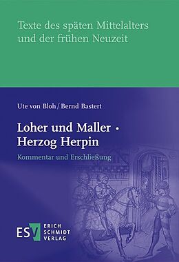 Fester Einband Loher und Maller · Herzog Herpin: Kommentar und Erschließung von Ute von Bloh, Bernd Bastert