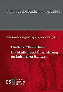 Fester Einband Christa Bertelsmeier-Kierst: Buchkultur und Überlieferung im kulturellen Kontext von Christa Bertelsmeier-Kierst
