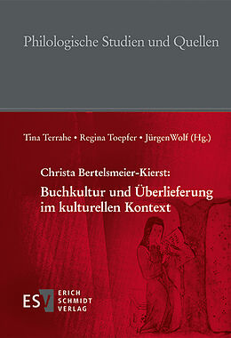 E-Book (pdf) Christa Bertelsmeier-Kierst: Buchkultur und Überlieferung im kulturellen Kontext von Christa Bertelsmeier-Kierst