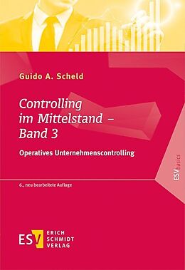 Kartonierter Einband Controlling im Mittelstand  Band 3 von Guido A. Scheld