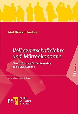 Kartonierter Einband Volkswirtschaftslehre und Mikroökonomie von Matthias Stoetzer