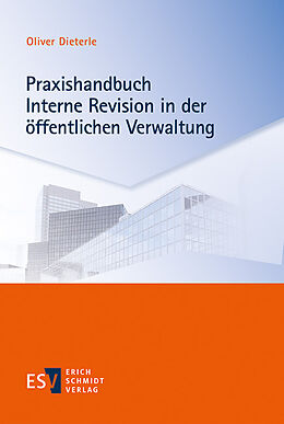E-Book (pdf) Praxishandbuch Interne Revision in der öffentlichen Verwaltung von Oliver Dieterle